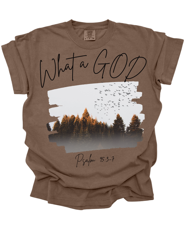 WHAT A GOD UNISEX TEE
