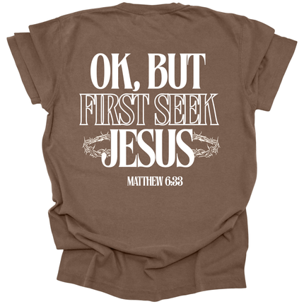 FIRST SEEK JESUS TEE
