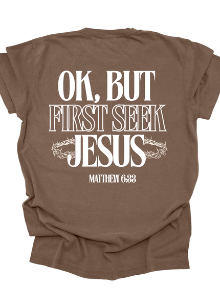 FIRST SEEK JESUS TEE