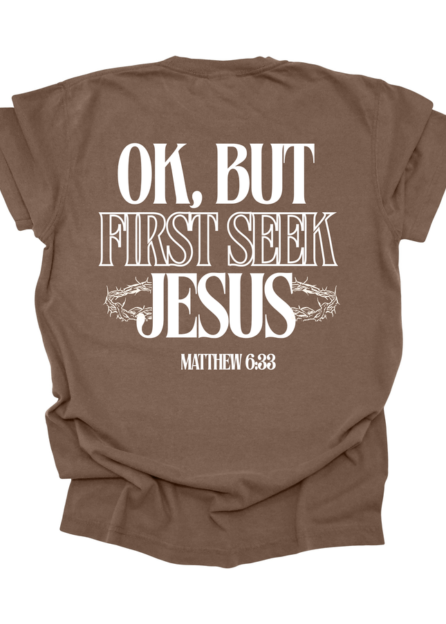 FIRST SEEK JESUS TEE