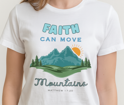 WOMEN'S FAITH CAN MOVE MOUNTAINS T-SHIRT