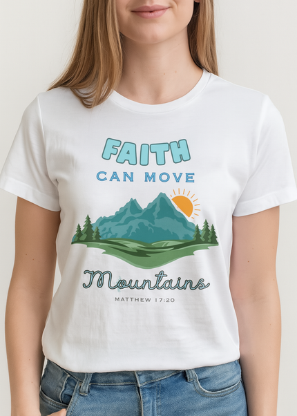 WOMEN'S FAITH CAN MOVE MOUNTAINS T-SHIRT
