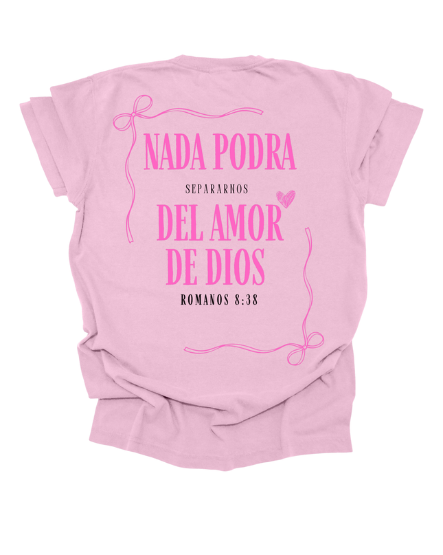NADA PODRA SEPARANOS  DEL AMOR DE DIOS WOMENS TEE