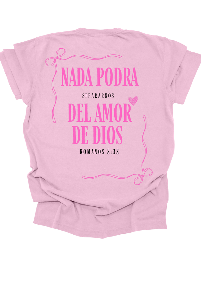 NADA PODRA SEPARANOS  DEL AMOR DE DIOS WOMENS TEE