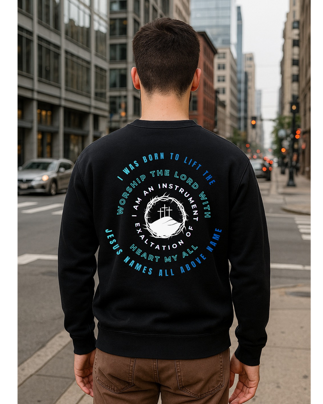 I AM AN INSTRUMENT OF GOD SWEATER