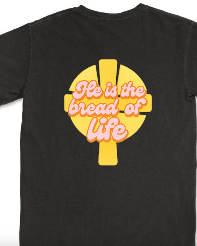 UNISEX T-SHIRT HE IS THE BREAD OF LIFE