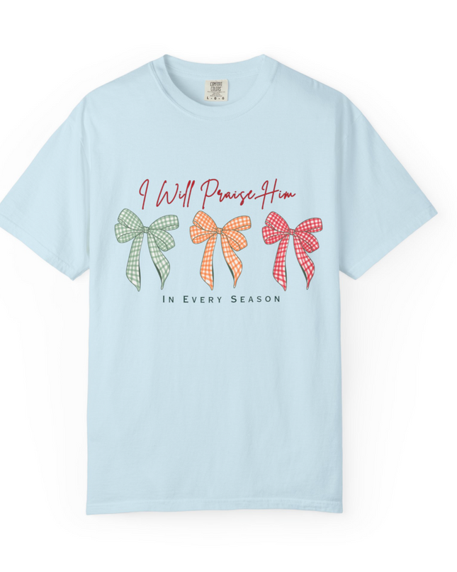 I WILL PRAISE HIM WOMENS TEE