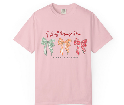 I WILL PRAISE HIM WOMENS TEE