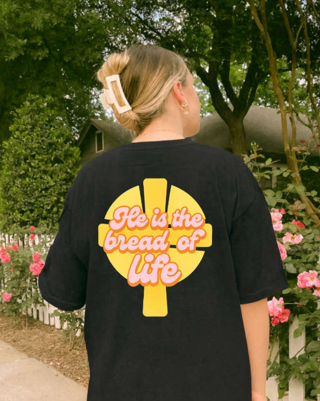 HE IS THE BREAD OF LIFE UNISEX TEE