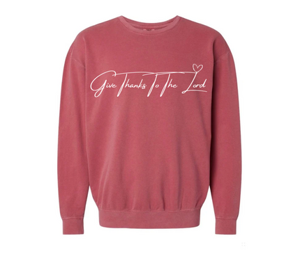 GIVE THANKS TO THE LORD UNISEX CREWNECK SWEATSHIRT