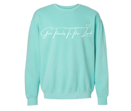 GIVE THANKS TO THE LORD UNISEX CREWNECK SWEATSHIRT